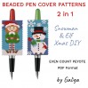 Holiday Beaded Pen Sleeve Patterns: Christmas Snowman and Elf Designs