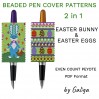 Easter Bunny and Easter Eggs Pen Cover Patterns