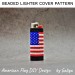 American Flag Lighter Cover Pattern DIY